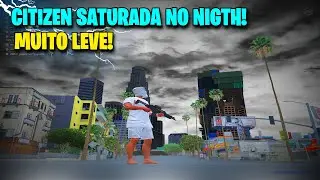 CITIZEN SATURADA NO NIGTH LEVE!