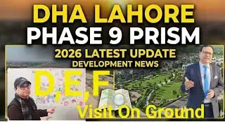 Dha lahore Phase 9.Prism On Ground Visit D,E,F Residential Black's Rates Dewelpment 0322 8888429#Dha