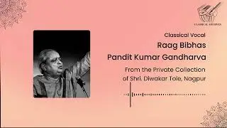 Raag Bibhas | Pandit Kumar Gandharva | Classical Archives by Shri. Diwakar Tole