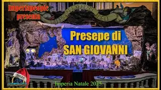 Imperia Presepi Imperiesi - Natale 2025 - Presepe della Basilica di San Giovanni -