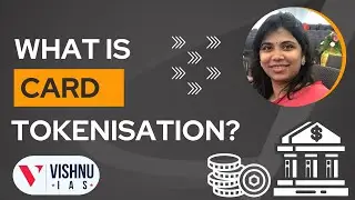 What is Card tokenisation ? | UPSC | VISHNU IAS
