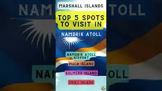 Top 5 Spots to Visit in Namdrik Atoll (Marshall Islands)