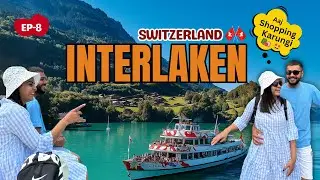 Explore Interlaken Town😍 & Cruise on Lake Brienz | SIMBA Movie shooting location | Switzerland👫