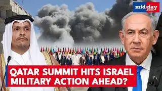 EXTREME ACTION Against Israel? Arab-Muslim Nations Outrage Spill Over Doha Attack