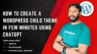 How to Create a WordPress Child Theme in 5 Minutes | Create WordPress Child Theme With ChatGPT