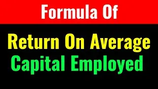 Formula Of Return On Average Capital Employed-Class Series