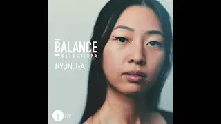 Balance Selections 272: Hyunji-A