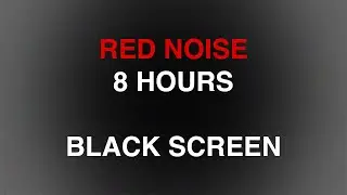 red noise 8 hour | for deep relaxation & sleep | black screen insomnia help