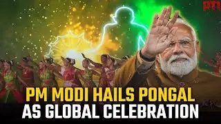 Pongal a global festival, cherished by Tamil community world over: PM Modi