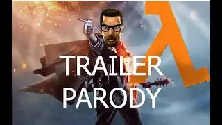 BATTLEFIELD 1 TRAILER PARODY like a HALF-LIFE