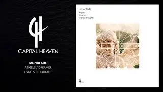 Monofade - Dreamers (Original Mix) [Capital Heaven]