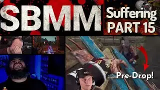Suffering with SBMM #15: 