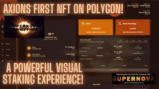 Axion Supernova! Axions First NFT on Polygon! A Powerful Visual Staking Experience!