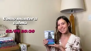 Como Manter a Calma - Clube do Livro 23/04 20:30