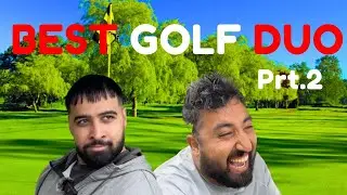 The BEST GOLF DUO return for prt.2