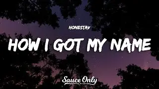 honestav - How I Got My Name (Lyrics)