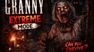 Granny Extreme Mode &ndash; LIVE STREAM | 1 Mistake = Death 💀