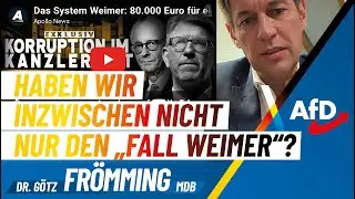 Haben wir inzwischen nicht nur den &bdquo;Fall Weimer&ldquo;? - Dr. G&ouml;tz Fr&ouml;mming, AfD