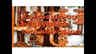 Prosess Industri - 04 - Materialteknikk for kjemiske anlegg - 05 - Korrosjon og beskyttelse mot
