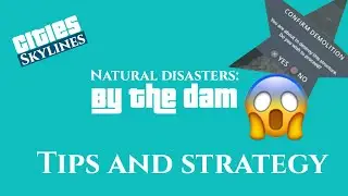 Cities: Skylines -'By The Dam' Scenario - Natural Disasters DLC (Console Version) tips and tutorial