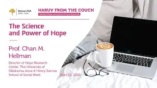 The Science and Power of Hope - Prof. Chan M. Hellman
