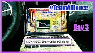 💪🏽 $100 NADEX Binary Options Challenge [ Day 3 ] | #TeamAlliance