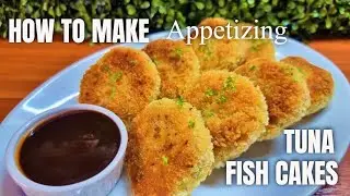 How to make appetizing Tuna Fish Cakes