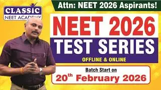 NEET 2026 Test Series | Offline & Online Coaching | Batch Starts Feb 20 | Classic NEET Academy