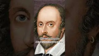 William Shakespeare - A fool thinks himself to be wise, but a wise man knows himself to be..#shorts