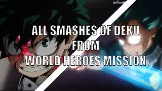 All Smashes of Deku from World Heroes Mission 💥 | My Hero Academia (English Sub)