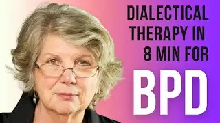 Dialectical Behavior Therapy for BPD Explained in 8 Minutes