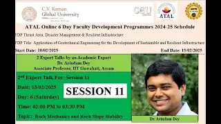 Session 11 on Rock Mechanics and Rock Slope Stability by Dr.  Arindam Dey