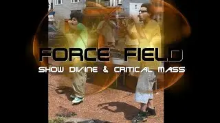 Critical Mass & Show Divine - Force Field (Official Music Video)