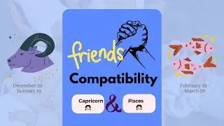 Capricorn girl & Pisces girl | FRIENDSHIP COMPATIBILITY