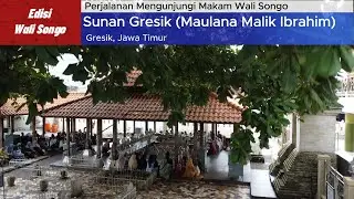 Wisata Religi ke Makam Wali Songo Sunan Gresik Maulana Malik Ibrahim