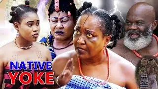 Native Yoke Season 1&2 (Ebere Okaro/Ngozi Ezeonu) 2019 New Epic Nollywood Nigerian Movie
