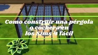 Sims 4 Como hacer una pérgola, cochera o porche fácil y rápido.