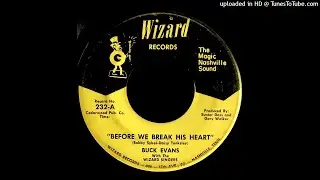 Buck Evans - Before We Break His Heart - Wizard 45