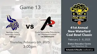 Coal Bowl 2025 Game 13 - Nechako Valley Secondary School vs. Polyvalente de L'Ancienne-Lorette