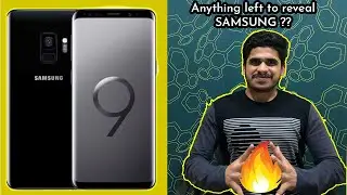 Samsung Galaxy S9 Final Leaks and Rumours!! Anything left to reveal Samsung??
