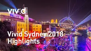 Vivid Sydney 2018 | Highlights