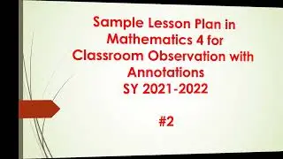 Sample Lesson Plan in Math 4 SY 2021 2022 #2 with Annotations