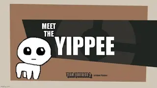 TEAM FORTRESS 2 YIPPEE!!!