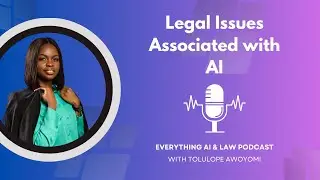 Legal Issues Associated with Artificial Intelligence (AI) | Tolulope Awoyomi