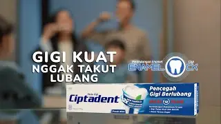 Pakai Ciptadent Maxi  12 Plus, Gigi Kuat Nggak Takut Lubang!