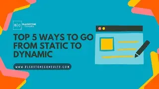 Top 5 ways to goo from Static to Dynamic