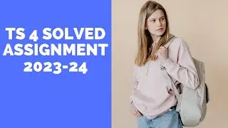 TS 4 SOLVED ASSIGNMENT 2023-24