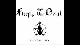 Crooked Jack - Firefly and the Devil