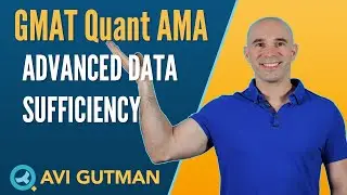 ADVANCED GMAT Data Sufficiency: Quant Reasoning AMA