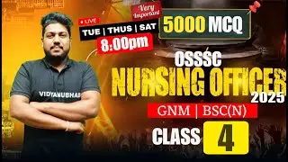 OSSSC NURSING OFFICER 2025 // CLASS-04 // 5000 MCQ // BY SATYA SIR